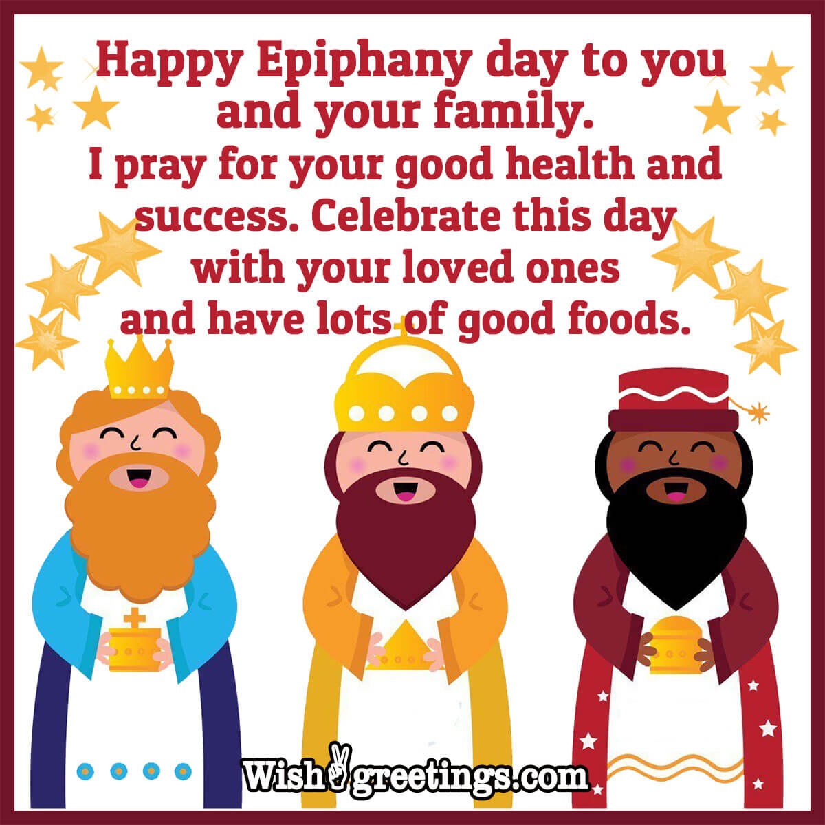 Happy Epiphany Day To You And Your Family.