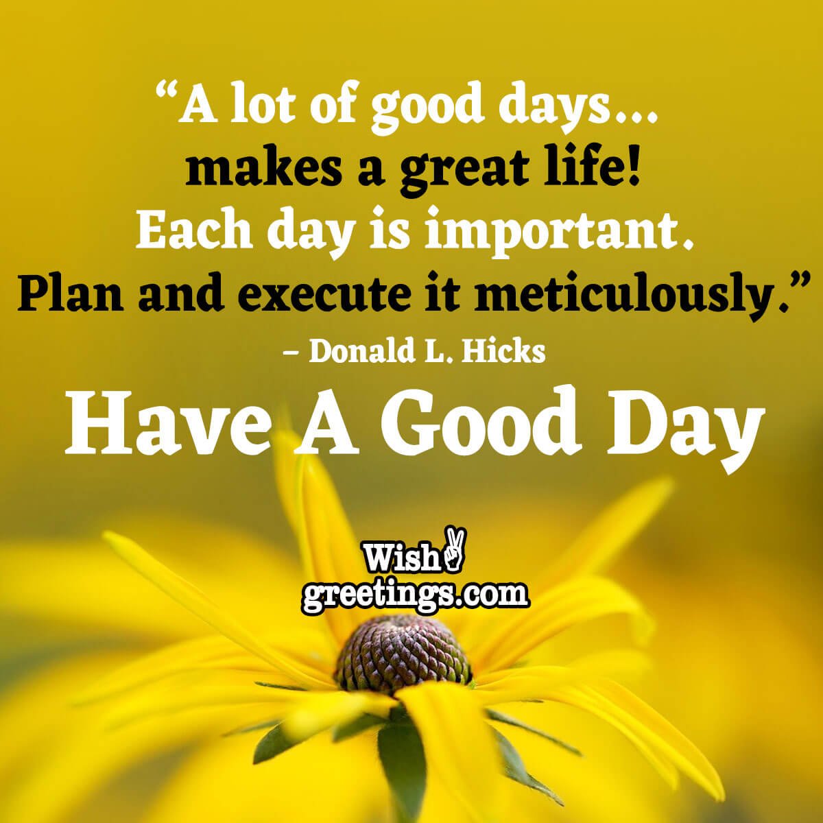 Good Day Quotes - Wish Greetings
