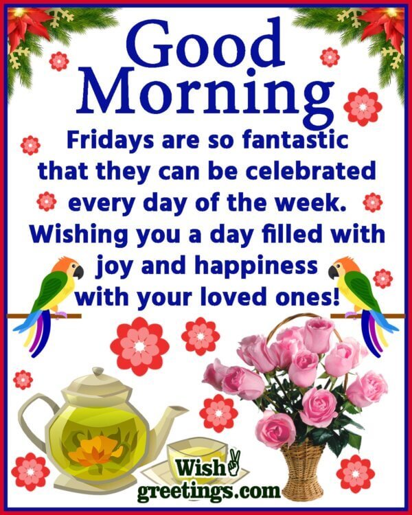 Happy Friday Morning Greetings - Wish Greetings