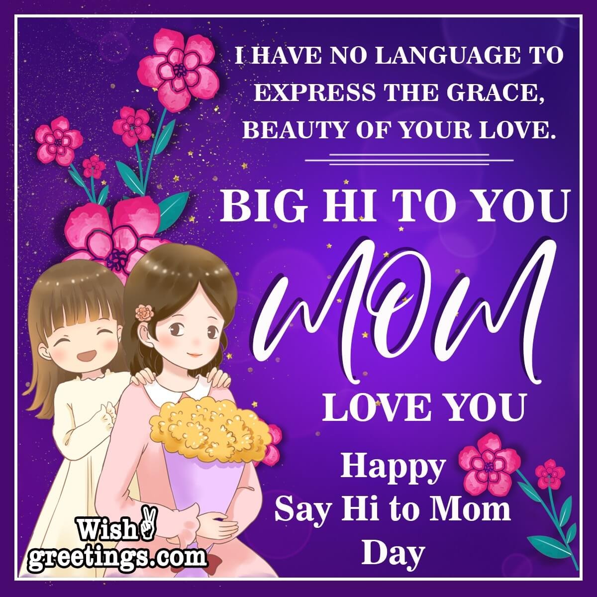 Happy Say Hi To Mom Day