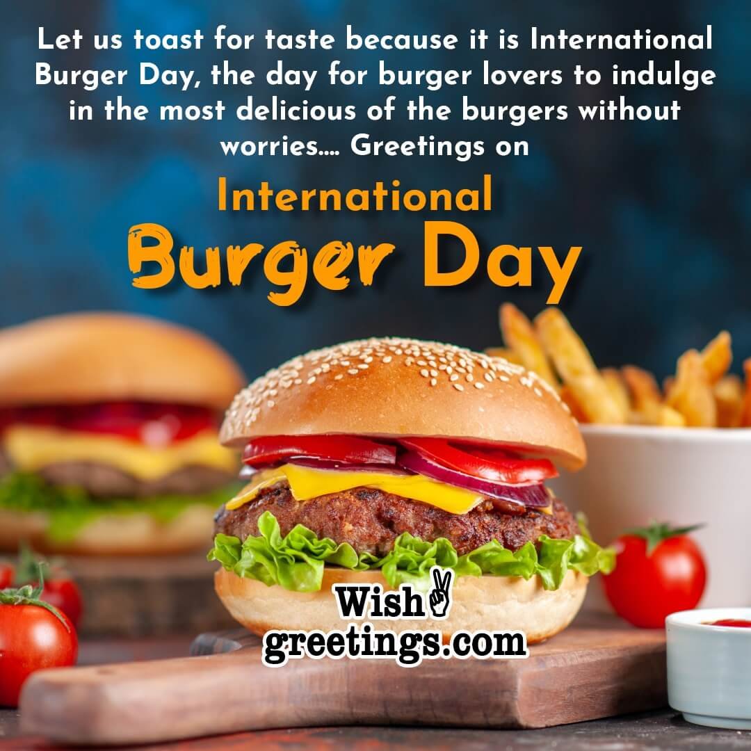 International Burger Day Message