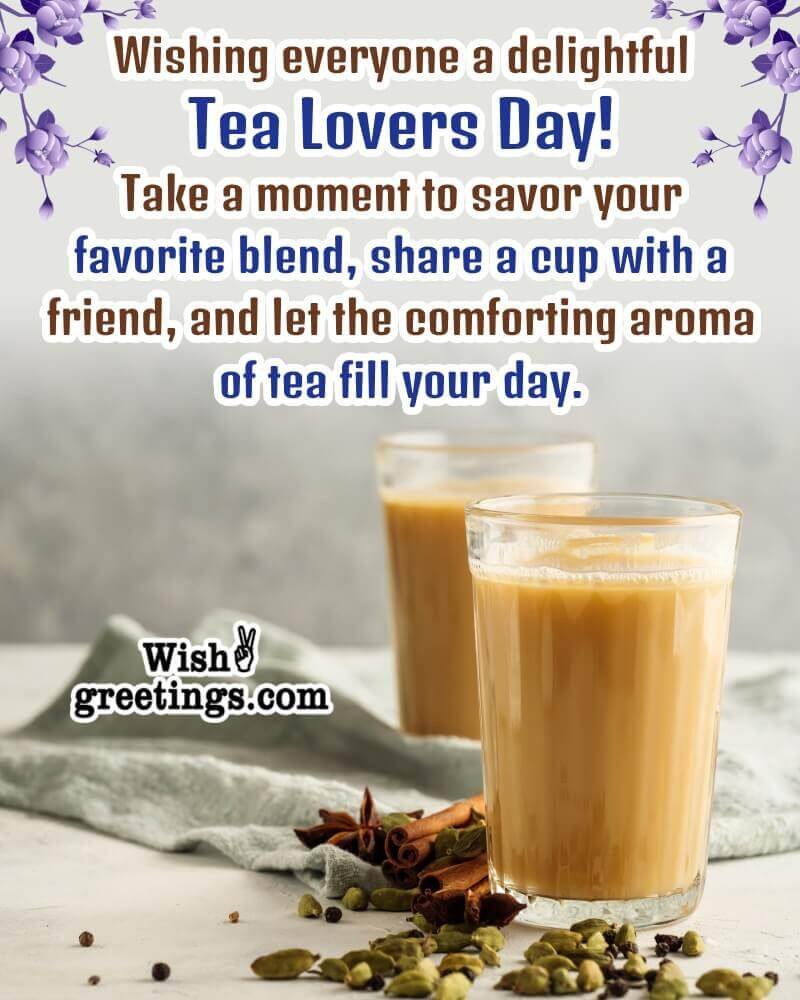 Happy Tea Lovers Day Wish